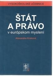 Kniha: Štát a právo v európskom myslení - Alexandra Krsková