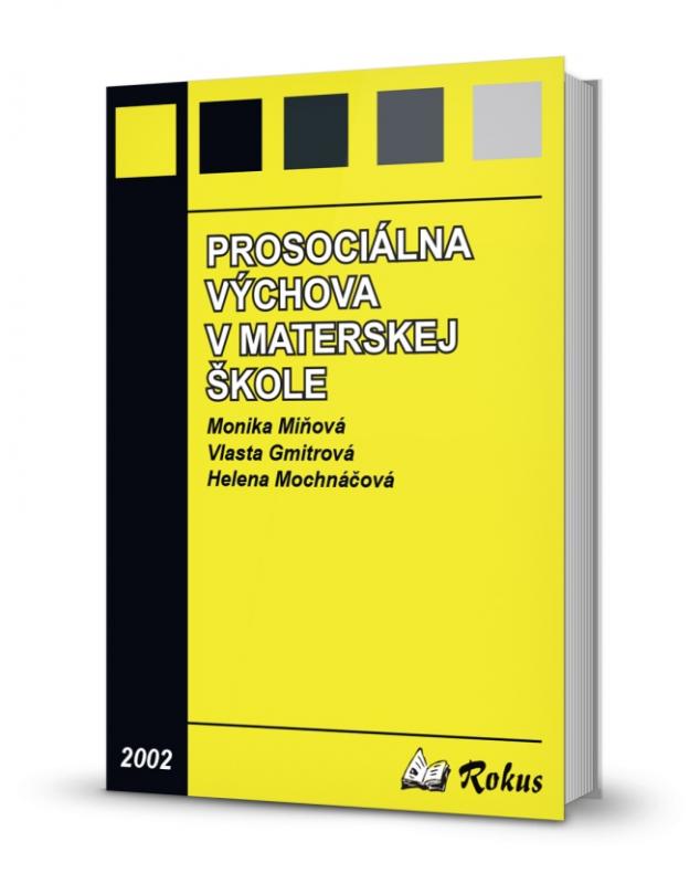 Kniha: Prosociálna výchova v materskej škole - Monika Miňová