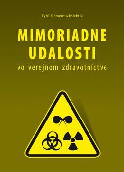 Kniha: Mimoriadne udalosti vo verejnom zdravotníctve - Cyril Klement a kolektív