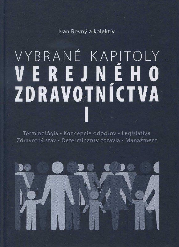 Kniha: Vybrané kapitoly verejného zdravotníctva I - Ivan Rovný a kol.