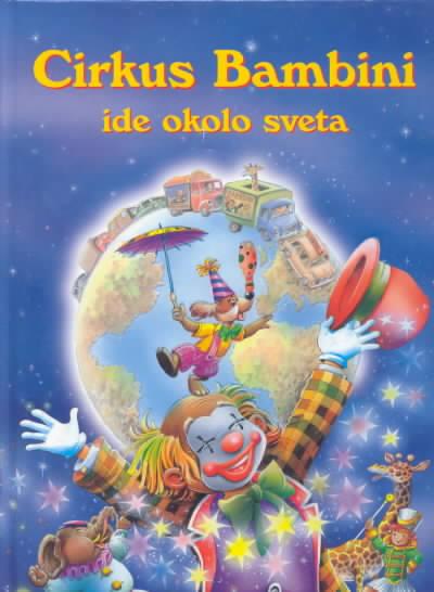 Kniha: Cirkus Bambini ide okolo svetaautor neuvedený