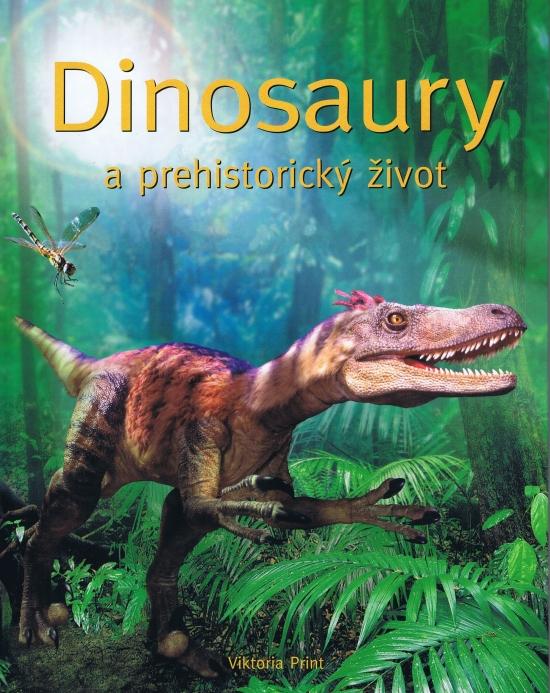 Kniha: Dinosaury a prehistorický životautor neuvedený