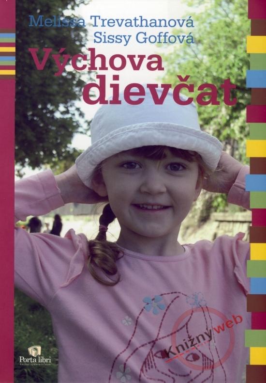Kniha: Výchova dievčat - Trevathanová, Sissy Goffová Melissa