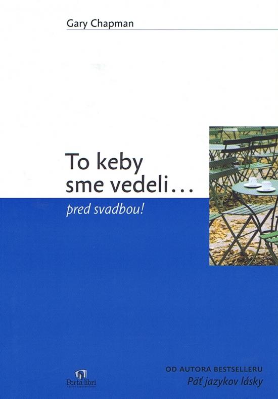 Kniha: To keby sme vedeli... pred svadbou! - Chapman Gary