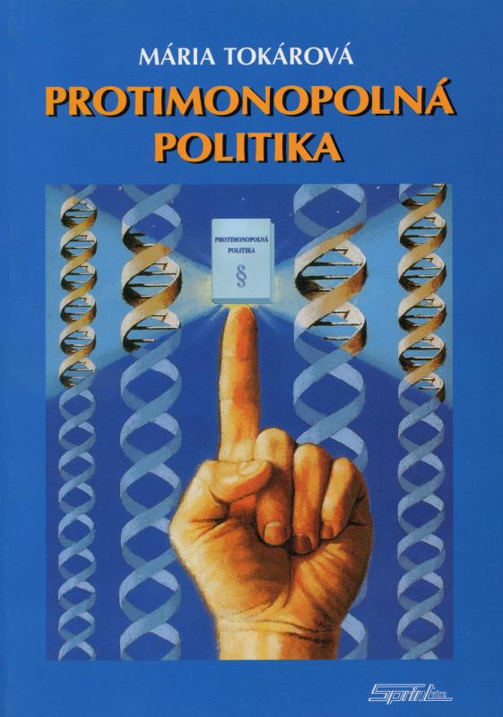 Kniha: Protimonopolná politika - Mária Tokárová