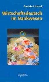 Kniha: Wirtschaftsdeutsch im Bankwesen - Danuša Lišková