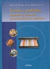 Kniha: Teória a politika kapitálovej štruktúry podnikateľských subjektov - Rudolf Sivák