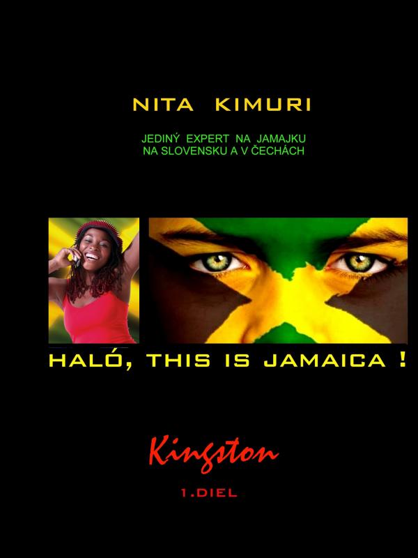 Kniha: Haló, this is Jamaica! 1. diel - Kingston - Nita Kimuri