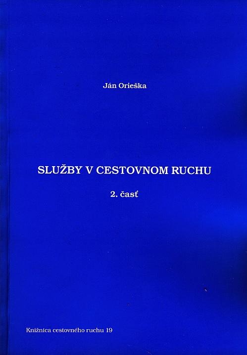 Kniha: Služby v cestovnom ruchu 2.časť - Ján Orieška