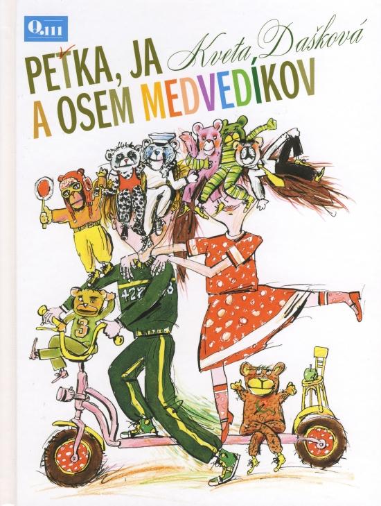 Kniha: Peťka, ja a osem medvedíkov - Dašková Kveta