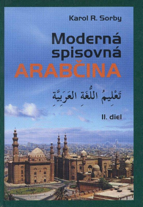 Kniha: Moderná spisovná Arabčina - Karol R. Sorby