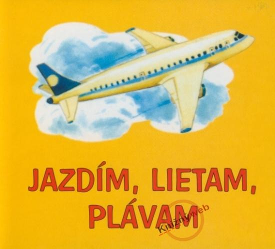 Kniha: Jazdím, lietam, plávam - Szal M.