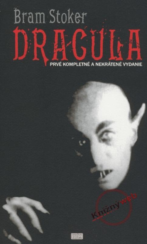 Dracula - Kompletné a nekrátené vydanie slávneho románu