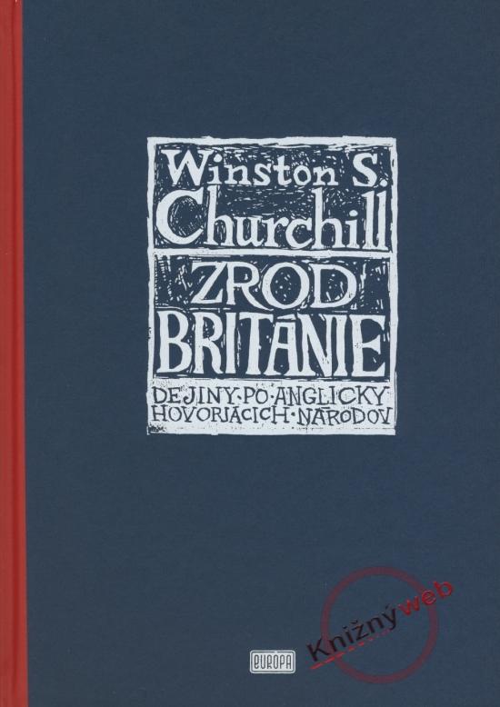Kniha: Zrod Británie - Churchill Winston S.