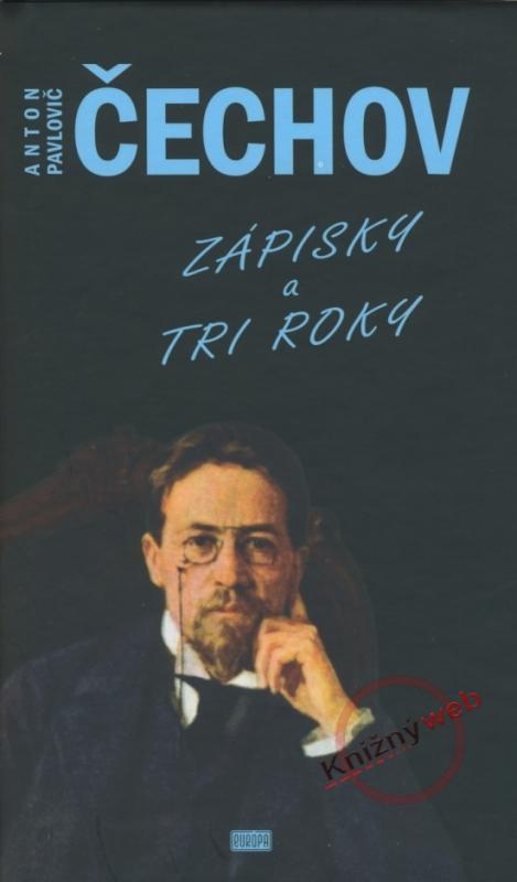 Kniha: Zápisky a Tri roky - Čechov Anton Pavlovič