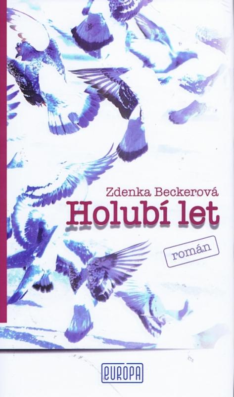 Kniha: Holubí let - Beckerová Zdenka