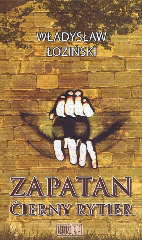 Kniha: Kráľ zámku, Zapatan - Goszczynski Seweryn, Wladyslaw Lozinski