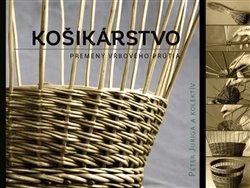 Kniha: Košikárstvo - premeny vŕbového prútiaautor neuvedený