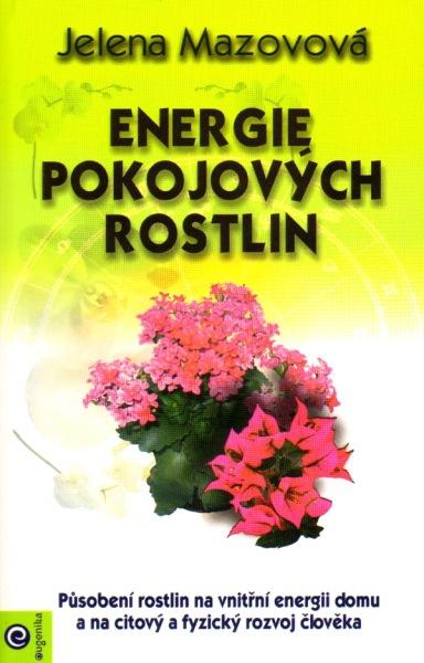 Kniha: Energie pokojových rostlin - Jelena Mazovová