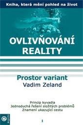 Kniha: Ovlivňování reality I - Vadim Zeland