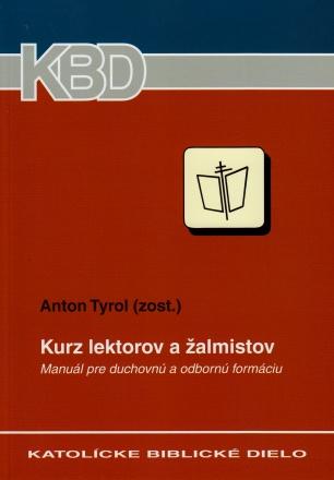 Kniha: Kurz lektorov a žalmistov - Anton Tyrol