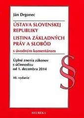 Kniha: Ústava SR, Listina Základyných práv a slobôd. Úzz, od 1.12.2014. 10. vyd. - Kolektív autorov