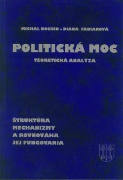 Kniha: Politická moc - Michal Bochin