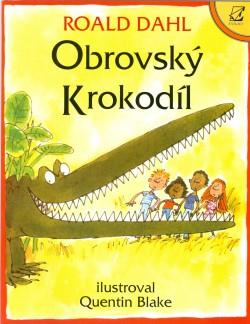 Kniha: Obrovský Krokodíl - Roald Dahl