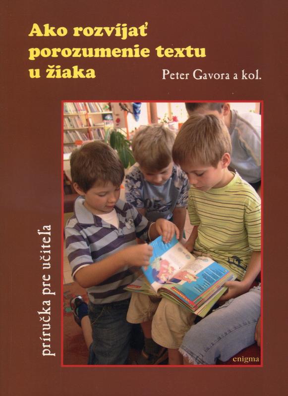 Kniha: Ako rozvíjať porozumenie textu u žiaka - Peter Gavora