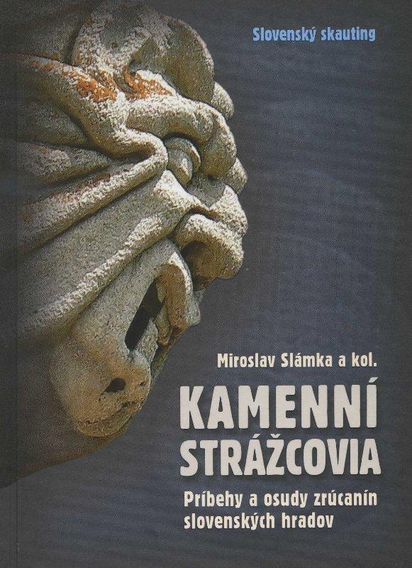 Kniha: Kamenní strážcovia I. - Miroslav Slámka a kol.