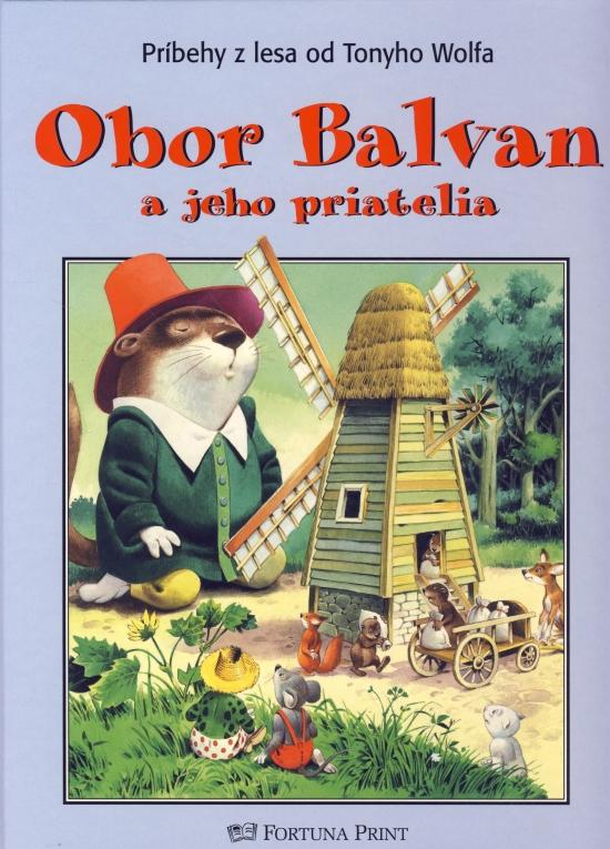 Kniha: Obor Balvan a jeho priatelia - Príbehy z lesa - Wolf Tony