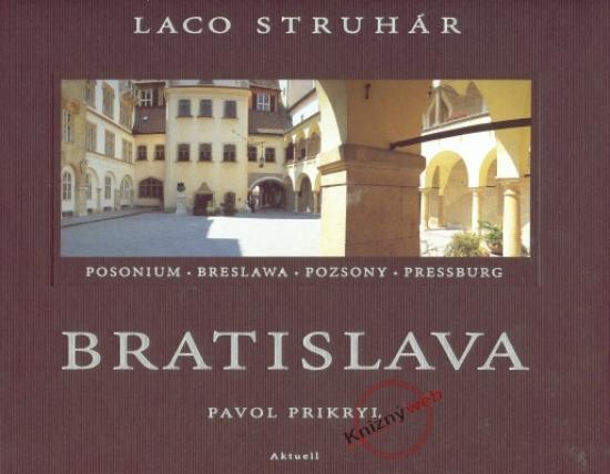 Kniha: Bratislava / ENG - Struhár, Pavol Prikryl. Laco