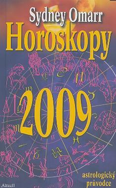 Kniha: Horoskopy 2009 - Astrologický pr vodce - Omarr Sydney