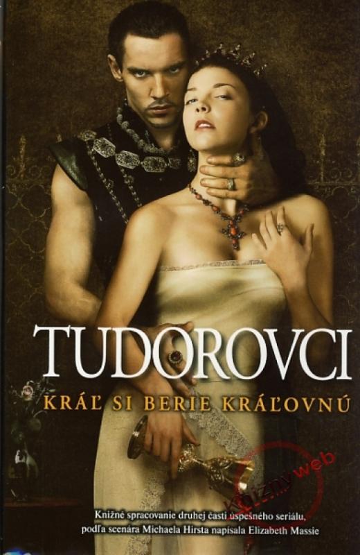 Kniha: Tudorovci II. - Kráľ si berie kráľovnú - Massie Elizabeth