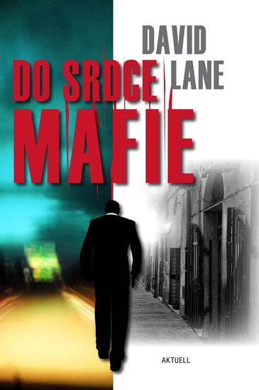 Kniha: Do srdce mafie - Lane David