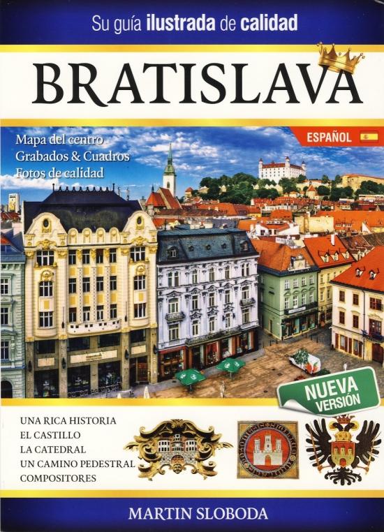 Kniha: Bratislava obrázkový sprievodca SPA - Bratislava guía ilustrada - Sloboda Martin