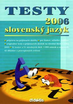 Kniha: Testy 2006 slovenský jazyk - Jana Pavúková