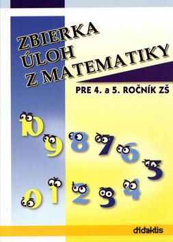 Kniha: Zbierka úloh z matematiky pre 4. a 5. ročník ZŠkolektív autorov