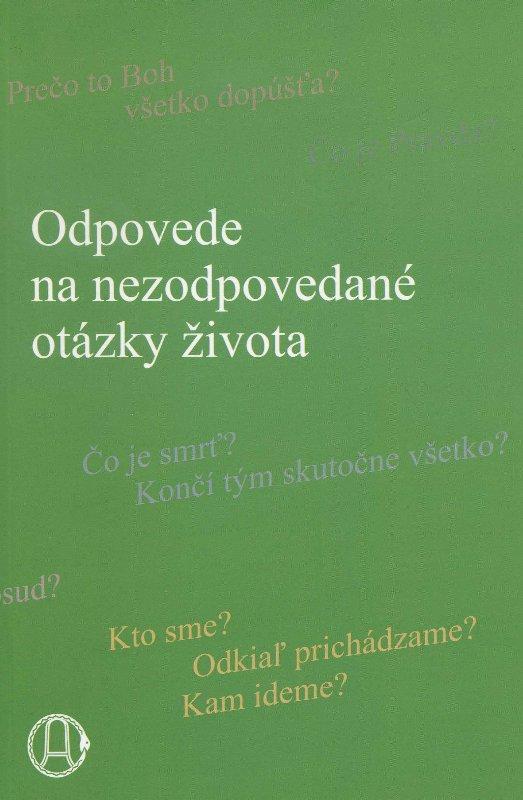 Kniha: Odpovede na nezodpovedané otázky životaautor neuvedený