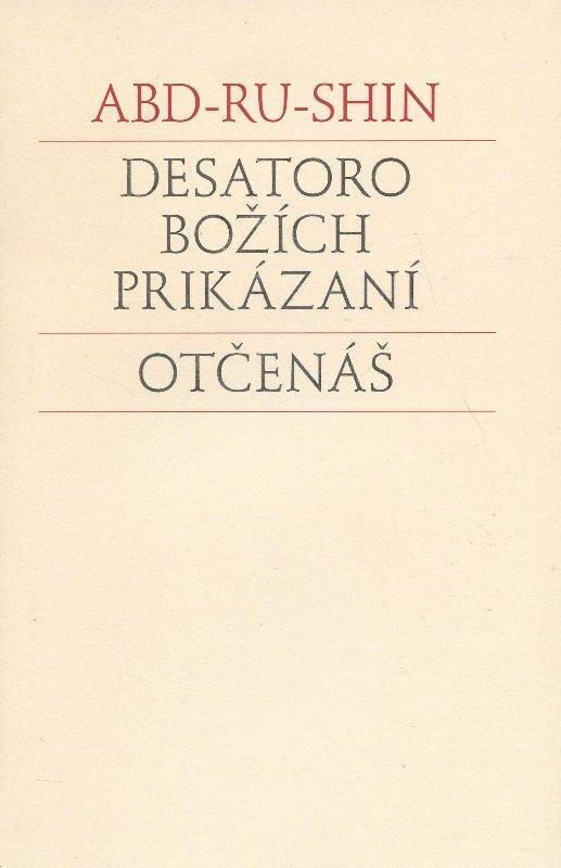 Kniha: Desatoro božích prikázaní - otčenáš - Abd-ru-shin