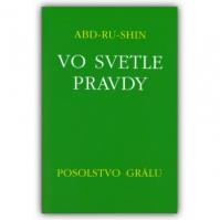 Vo svetle pravdy - Posolstvo Grálu (III.zväzok)