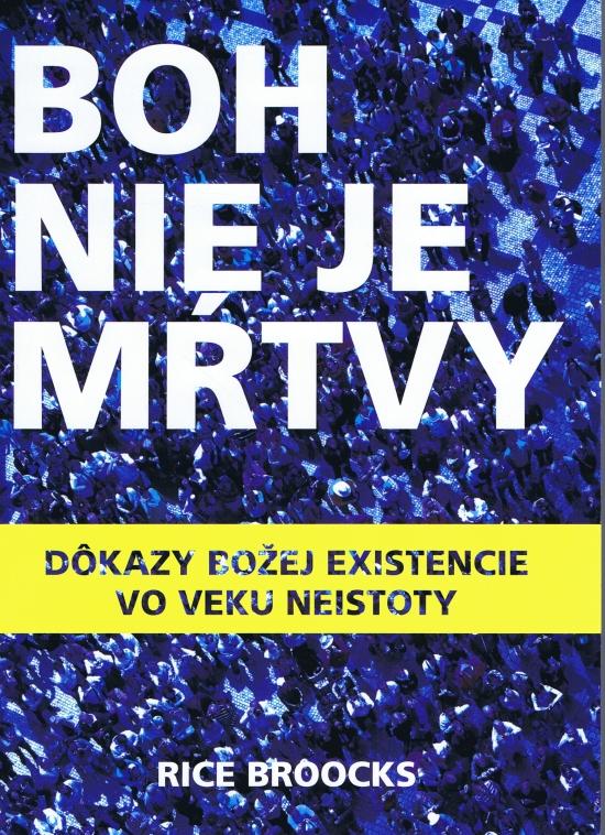 Kniha: Boh nie je mŕtvy - Broocks Rice
