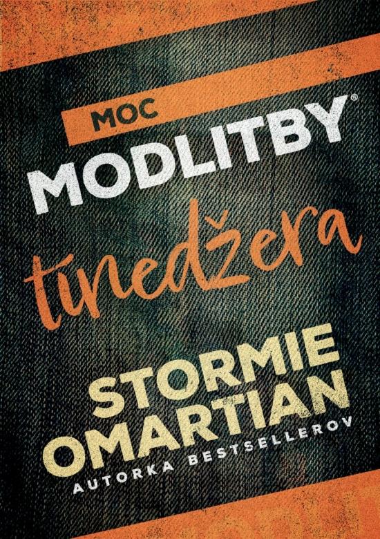 Kniha: Moc modlitby tínedžera - Stormie Omartian