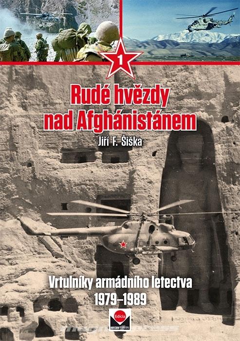 Kniha: Rudé hvězdy nad Afghánistánem - Jiří F. Šiška