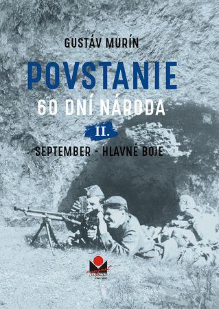 Kniha: Povstanie - 60 dní národa: II. September - Gustáv Murín