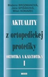 Kniha: Aktuality z ortopedickej protetiky I - Kolektív autorov