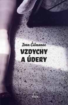 Kniha: Vzdychy a údery - Ivan Čičmanec