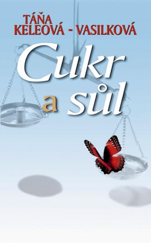 Kniha: Cukr a sůl - Keleová-Vasilková Táňa