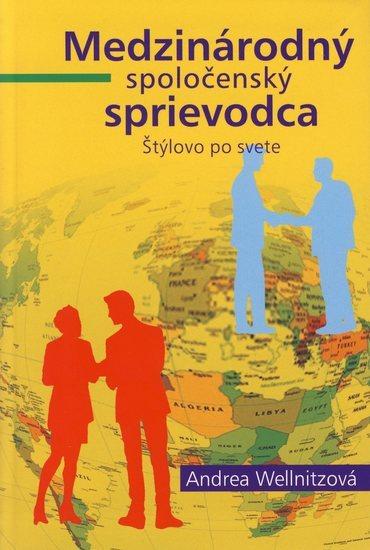 Kniha: Medzinárodný spoločenský sprievodca - Wellnitzová Andrea