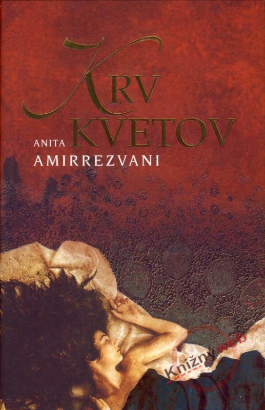 Kniha: Krv kvetov - Amirrezvani Anita